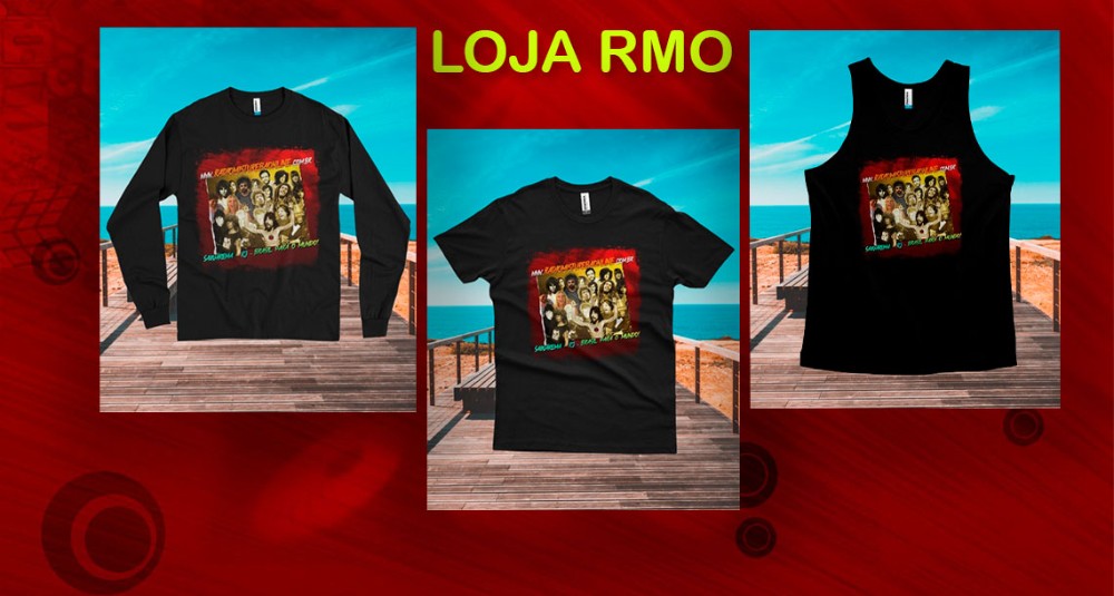 CLIQUE AQUI! TEMOS OUTRAS ESTAMPAS NA LOJA RMO!